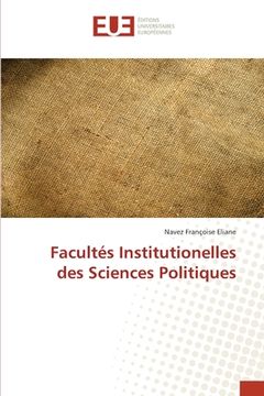portada Facultés Institutionelles des Sciences Politiques (en Francés)