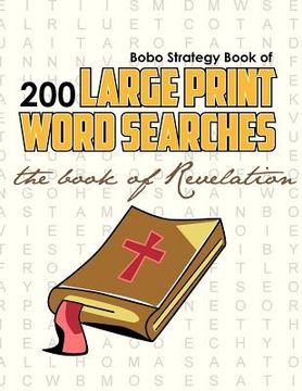 portada bobo strategy book of 200 large print word searches: the book of revelation (en Inglés)