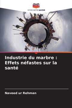 portada Industrie du marbre: Effets néfastes sur la santé (in French)