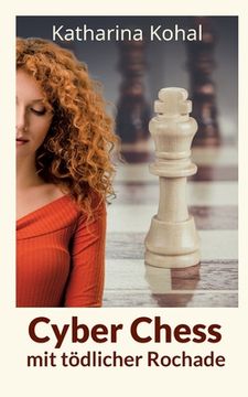 portada Cyber Chess mit tödlicher Rochade (en Alemán)