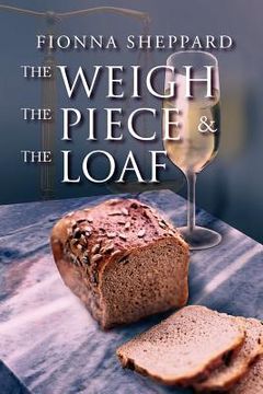 portada the weigh, the piece and the loaf