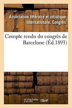 portada Compte Rendu Du Congres de Barcelone (Ga(c)Na(c)Ralita(c)S) (French Edition)