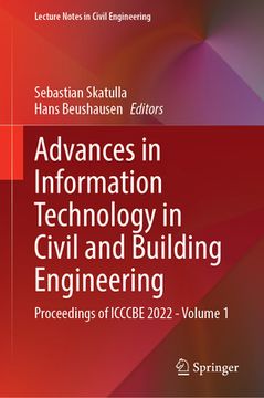 portada Advances in Information Technology in Civil and Building Engineering: Proceedings of Icccbe 2022 - Volume 1 (en Inglés)