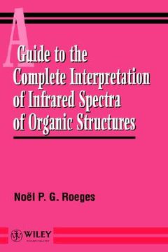 portada a guide to the complete interpretation of infrared spectral of organic structures (en Inglés)