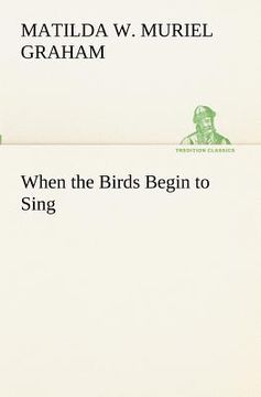 portada when the birds begin to sing (en Inglés)