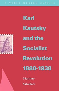 portada Karl Kautsky and the Socialist Revolution 1880-1938 (Verso Modern Classics) 