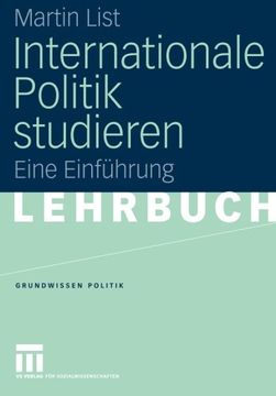 portada Internationale Politik studieren: Eine Einführung (Grundwissen Politik) (German Edition)