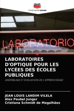 portada Laboratoires d'Optique Pour Les Lycées Des Écoles Publiques (en Francés)
