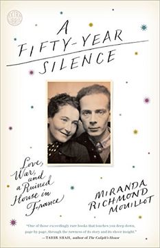 portada A Fifty-Year Silence: Love, War, and a Ruined House in France (en Inglés)