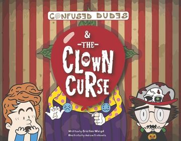 portada Confused Dudes & the Clown Curse: Volume 4 (en Inglés)
