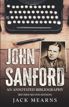 portada John Sanford: An Annotated Bibliography (Revised Second Edition) de Jack Mearns(Cutting Edge) (in English)
