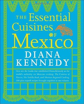 portada The Essential Cuisines of Mexico (in English)