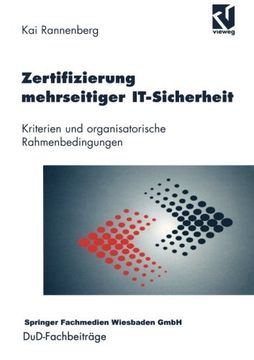 portada Zertifizierung mehrseitiger IT-Sicherheit: Kriterien und organisatorische Rahmenbedingungen (DuD-Fachbeiträge) (German Edition)