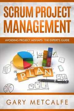 portada Scrum Project Management: Avoiding Project Mishaps: The Expert's Guide (en Inglés)