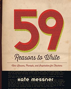 portada 59 Reasons to Write: Mini-Lessons, Prompts, and Inspiration for Teachers (en Inglés)
