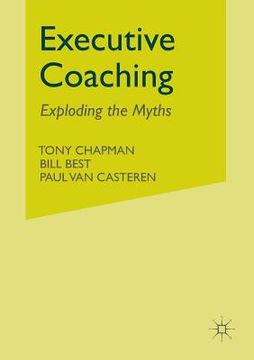 portada Executive Coaching: Exploding the Myths (in English)
