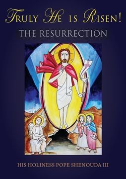 portada Truly He is Risen! The Resurrection (en Inglés)