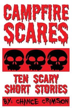 portada Campfire Scares: 10 Scary Short Stories (en Inglés)