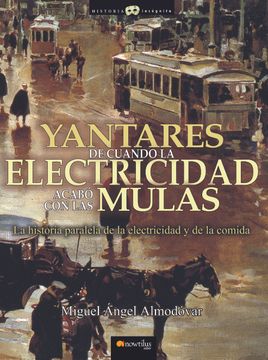 portada Yantares de Cuando la Electricidad Acabo con las Mulas (in Spanish)