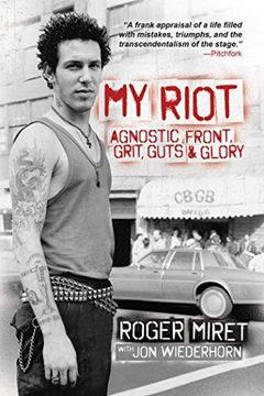 portada My Riot: Agnostic Front, Grit, Guts & Glory (en Inglés)