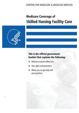 portada Medicare Coverage of Skilled Nursing Facility Care (en Inglés)