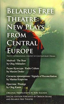 portada Belarus Free Theatre: New Plays From Central Europe: The vii International Contest of Contemporary Drama (Oberon Modern Plays) (in English)