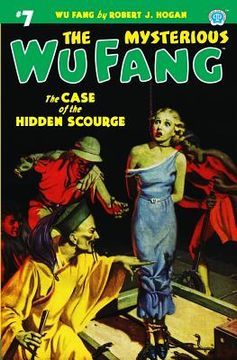 portada The Mysterious Wu Fang #7: The Case of the Hidden Scourge (en Inglés)