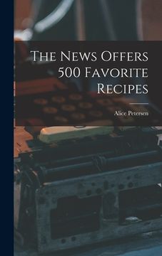 portada The News Offers 500 Favorite Recipes (en Inglés)