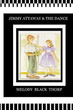 portada Jimmy Attaway and the Dance: Memoirs of the South (en Inglés)