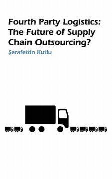 portada fourth party logistics: is it the future of supply chain outsourcing? (in English)