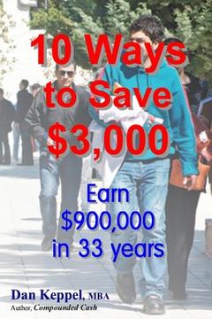 portada 10 Ways to Save $3,000: Earn $900,000 in 33 years