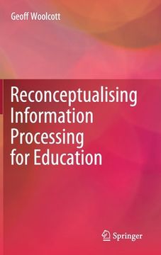 portada Reconceptualising Information Processing for Education (en Inglés)