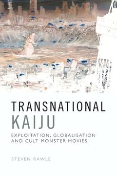 portada Transnational Kaiju: Exploitation, Globalisation and Cult Monster Movies (in English)