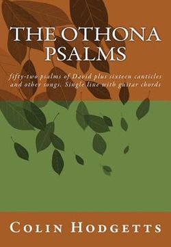 portada The Othona Psalms: fifty-two psalms of David plus sixteen canticles and other songs. Single line with guitar chords (en Inglés)