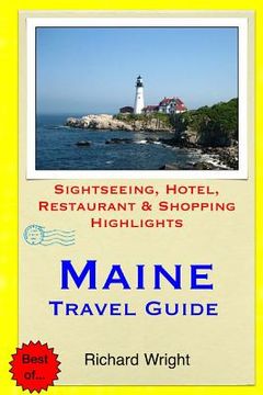 portada Maine Travel Guide: Sightseeing, Hotel, Restaurant & Shopping Highlights (in English)