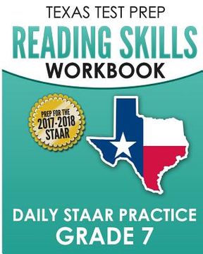 portada TEXAS TEST PREP Reading Skills Workbook Daily STAAR Practice Grade 7: Preparation for the STAAR Reading Assessment (en Inglés)