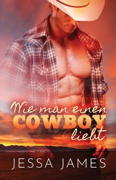 portada Wie man einen Cowboy liebt: Großdruck (in German)