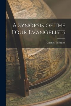 portada A Synopsis of the Four Evangelists (en Inglés)