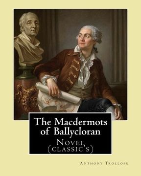 portada The Macdermots of Ballycloran. By:  Anthony Trollope: Novel (classic's)