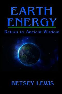 portada Earth Energy: Return to Ancient Wisdom (en Inglés)