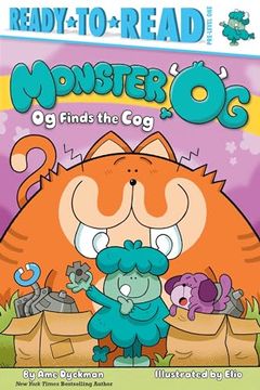 portada Og Finds the Cog: Ready-To-Read Pre-Level 1 (Monster og) (en Inglés)