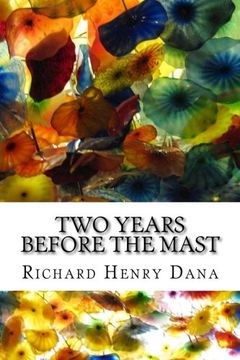 portada Two Years Before The Mast: (Richard Henry Dana Classics Collection)