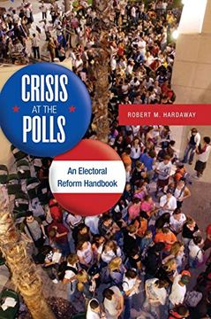 portada Crisis at the Polls: An Electoral Reform Handbook (in English)