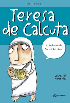portada Me Llamo Teresa de Calcuta (me Llamo (in Spanish)
