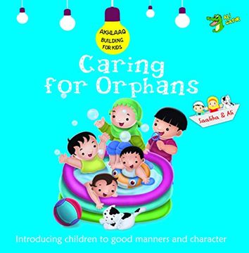 portada Caring for Orphans: Good Manners and Character (Akhlaaq Building Series) (en Inglés)