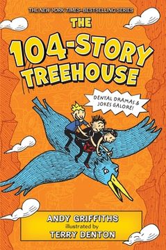 portada The 104-Story Treehouse: Dental Dramas & Jokes Galore! (The Treehouse Books, 8) (in English)