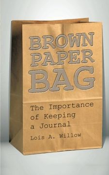 portada Brown Paper Bag: The Importance of Keeping a Journal