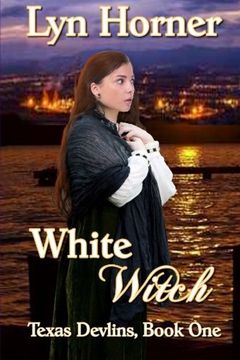 portada White Witch: Texas Devlins, Book One (Volume 1)