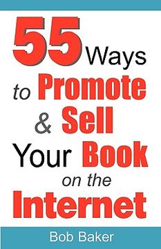 portada 55 ways to promote & sell your book on the internet (en Inglés)