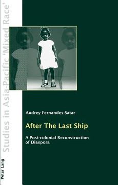portada After The Last Ship: A Post-colonial Reconstruction of Diaspora (en Inglés)